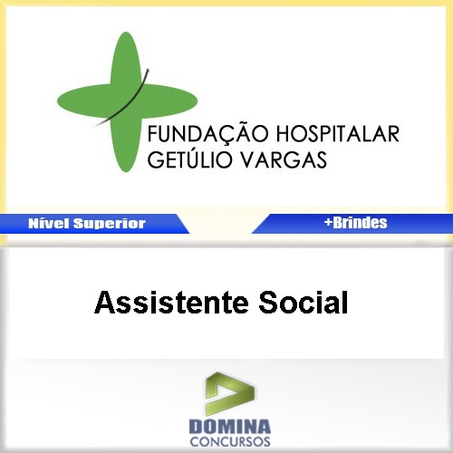 Apostila Concurso FHGV RS 2017 Assistente Social