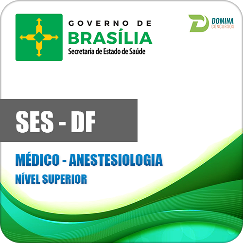 Apostila Concurso SES DF 2017 Médico Anestesiologia