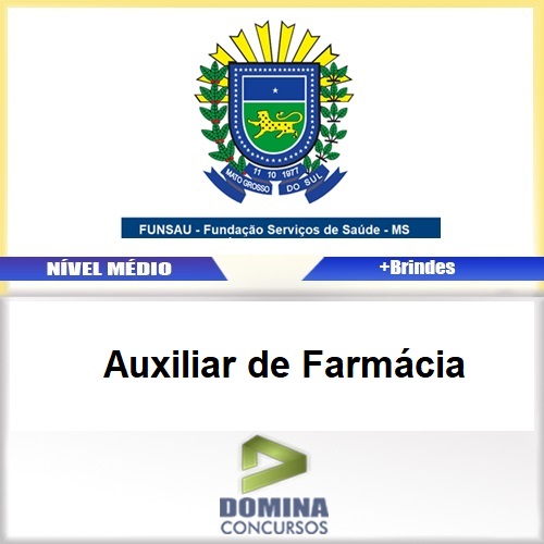 Apostila Concurso FUNSAU MS 2017 Auxiliar de Farmácia