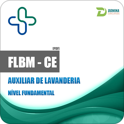 Apostila Concurso FLBM CE 2018 Auxiliar de Lavanderia