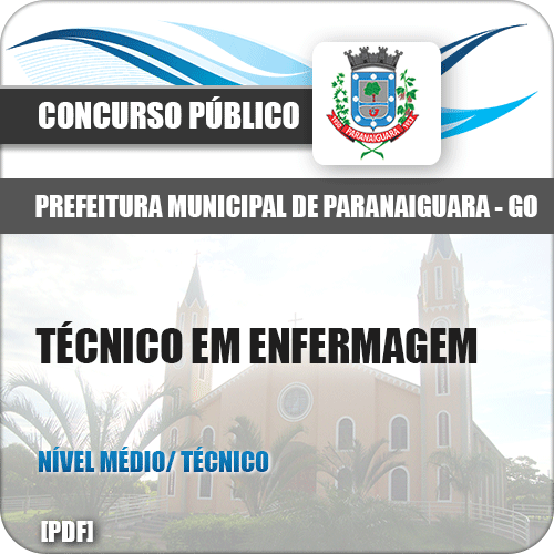 Apostila Pref Paranaiguara GO 2018 Técnico em Enfermagem
