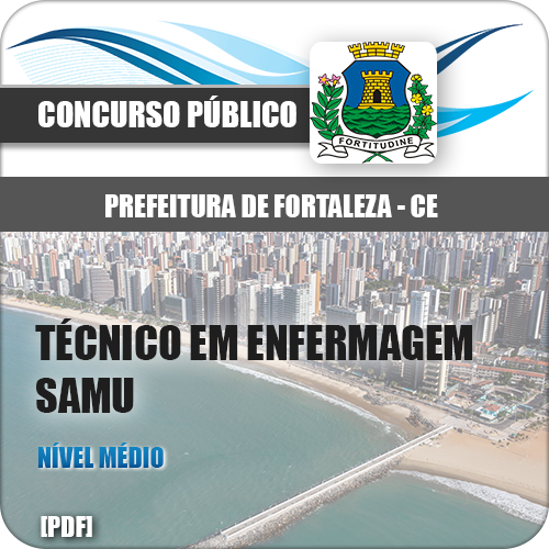 Apostila Fortaleza CE 2018 Técnico em Enfermagem SAMU