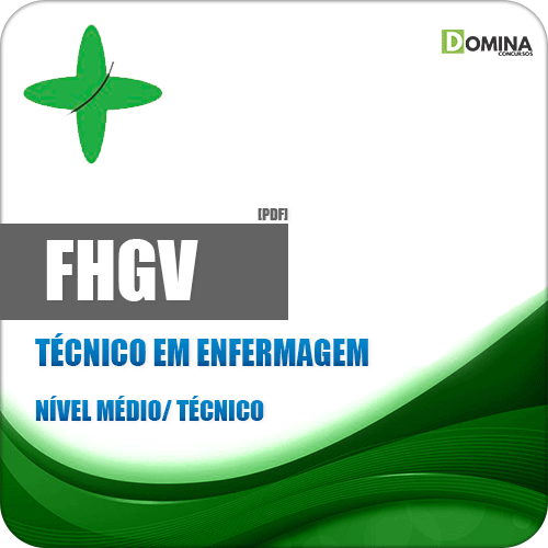 Apostila FHGV 2018 Técnico em Enfermagem