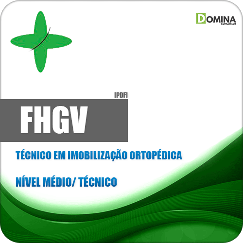 Apostila FHGV 2018 Técnico em Imobilização Ortopédica