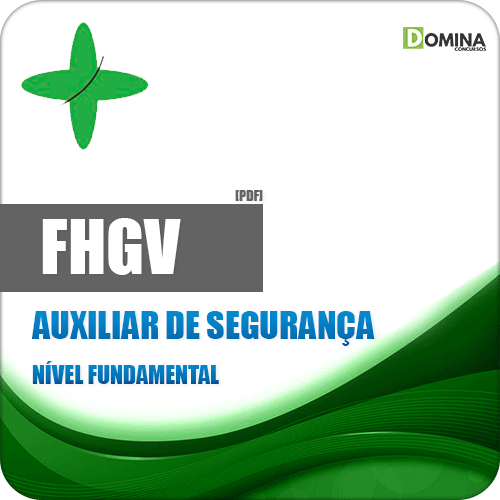 Apostila FHGV 2018 Auxiliar de Segurança