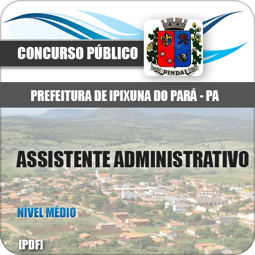 Apostila Pref Pindaí BA 2018 Assistente Administrativo