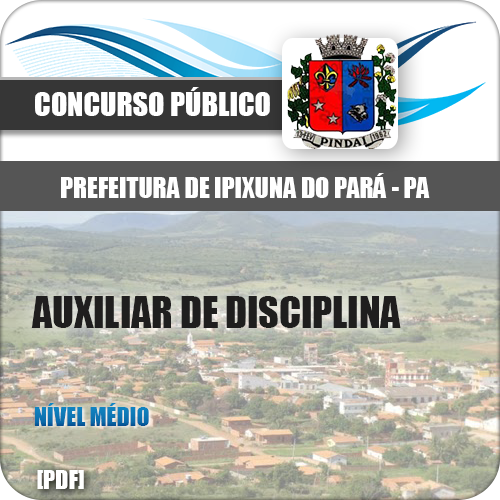 Apostila Pref Pindaí BA 2018 Auxiliar de Disciplina