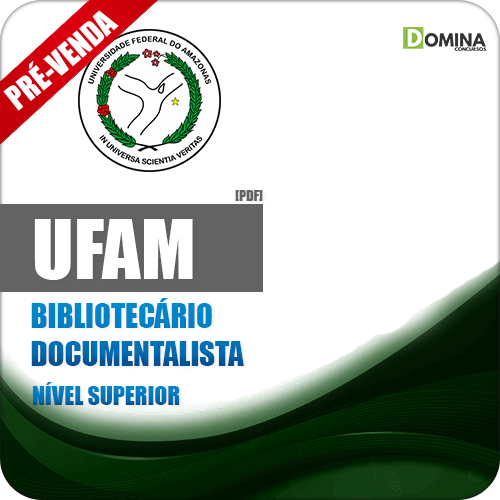 Apostila Concurso UFAM 2018 Bibliotecário Documentalista