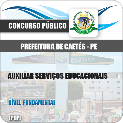 Apostila Pref Caetés PE 2018 Auxiliar Serviços Educacionais