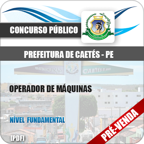 Apostila Pref Caetés PE 2018 Operador de Máquinas