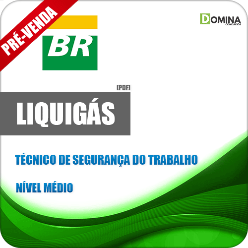 Apostila Liquigás 2018 Técnico de Segurança do Trabalho