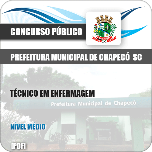 Apostila Pref Chapecó SC 2019 Técnico em Enfermagem