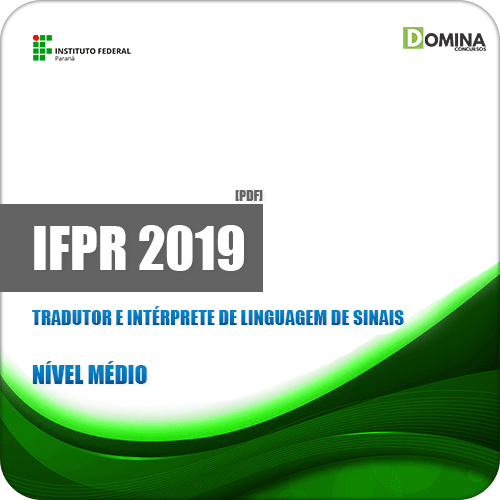 Apostila IFPR 2019 Tradutor e Intérprete de Linguagem de Sinais