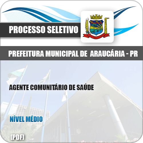 Apostila Seletivo Pref Araucária PR 2019 Agt Comunitário Saúde