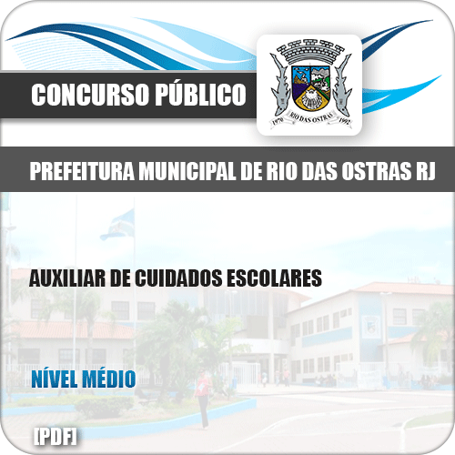 Apostila Pref Rio das Ostras RJ 2019 Auxiliar Cuidados Escolares