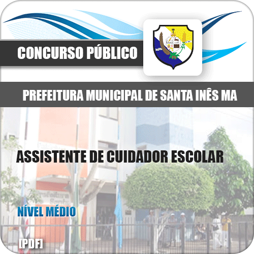 Apostila Pref de Santa Inês MA 2020 Assistente Cuidador Escolar