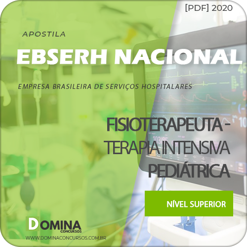 Apostila EBSERH 2020 Fisioterapeuta Terapia Intensiva Pediátrica