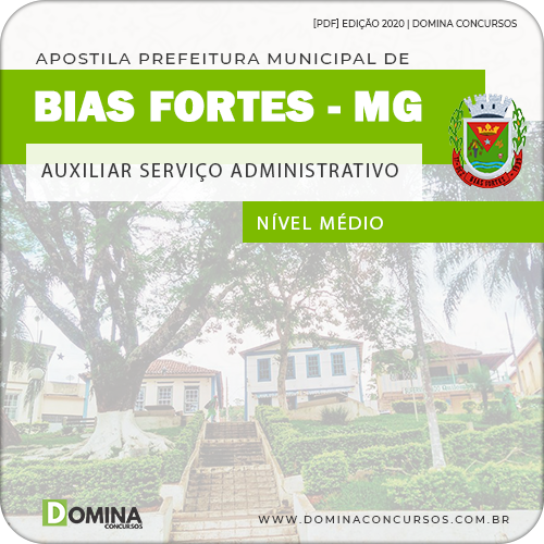 Apostila Pref Bias Fortes MG 2020 Auxiliar Serviço Administrativo