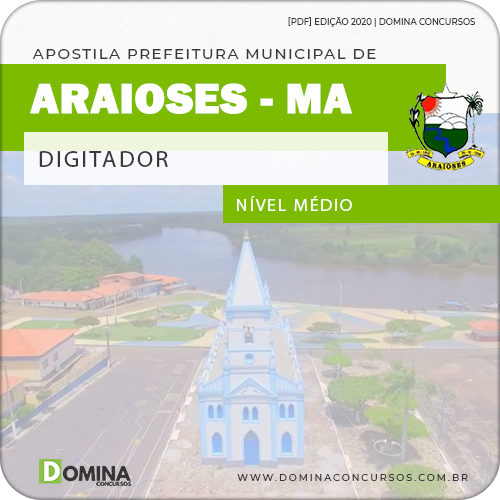 Apostila Concurso Pref Araioses MA 2020 Digitador