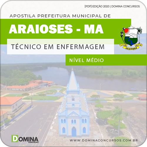 Apostila Pref Araioses MA 2020 Técnico em Enfermagem