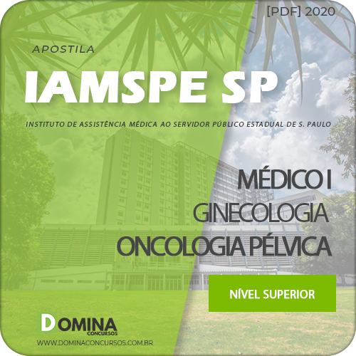 Apostila IAMSPE SP 2020 Médico I Ginecologia Oncologia Pélvica
