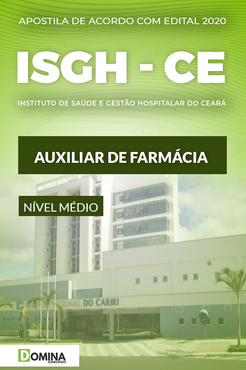 Apostila Concurso ISGH CE 2020 Auxiliar de Farmácia