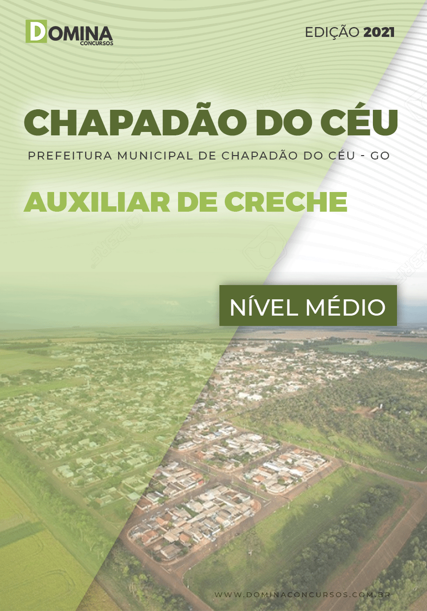 Apostila Seletivo Pref Chapadão Céu GO 2021 Auxiliar de Creche