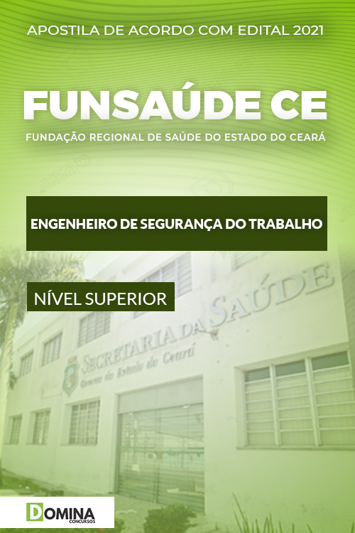 Apostila FUNSAÚDE CE 2021 Engenheiro de Segurança do Trabalho