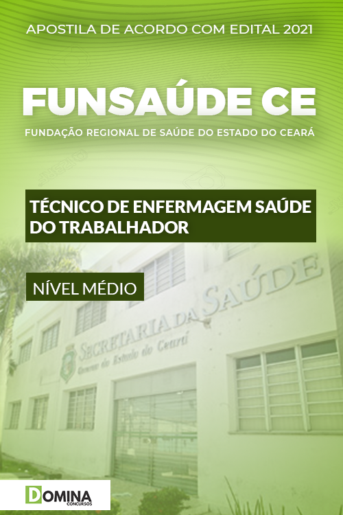 Apostila FUNSAÚDE CE 2021 Técnico Enfermagem Saúde Trabalhador