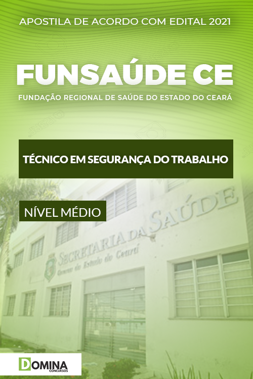 Apostila FUNSAÚDE CE 2021 Técnico em Segurança do Trabalho