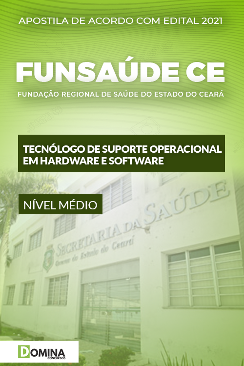 Apostila FUNSAÚDE CE 2021 Tecnólogo Sup Op Hardware Software
