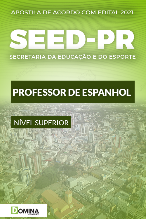 Apostila Seletivo SEED PR 2021 Professor de Espanhol