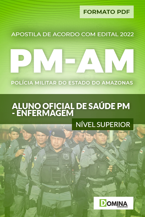 Apostila Concurso PM AM 2022 Oficial de Saúde Enfermeiro