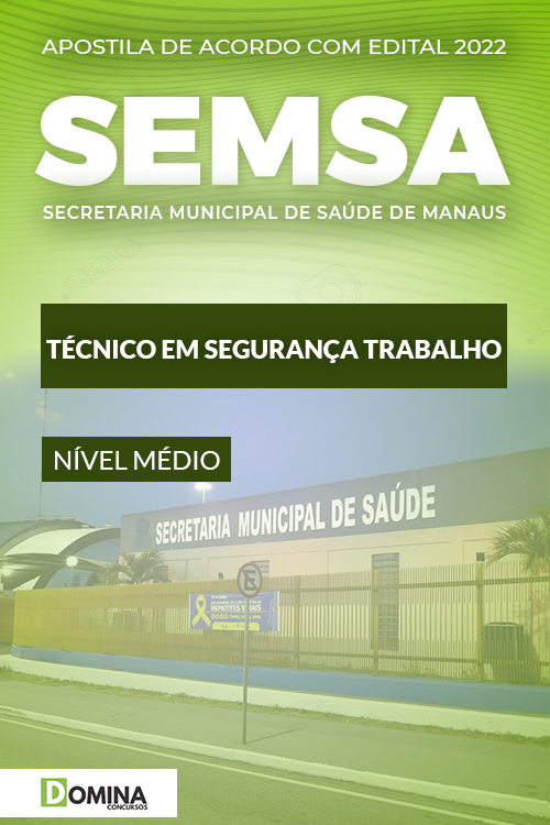 Apostila SEMSA AM 2022 Técnico em Segurança do Trabalho