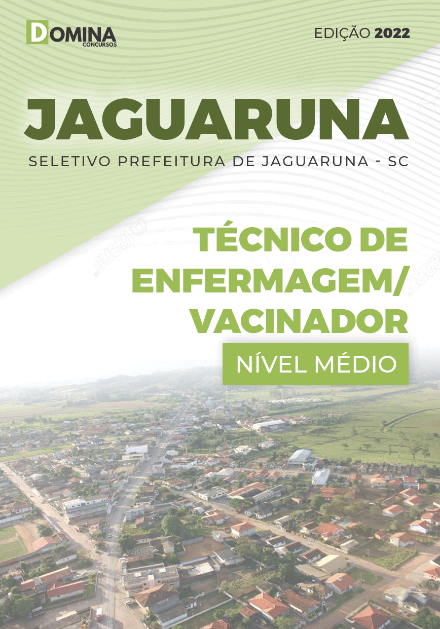 Apostila Pref Jaguaruna SC 2022 Téc. Enfermagem Vacinador