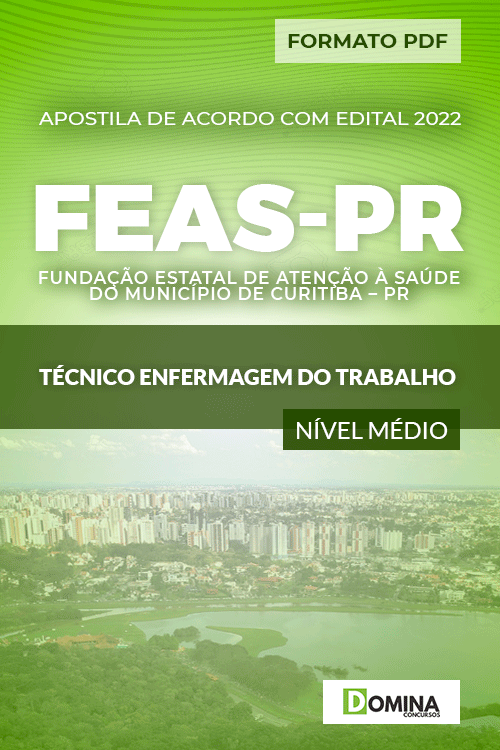 Apostila FEAS Curitiba PR 2022 Tec. Enfermagem do Trabalho