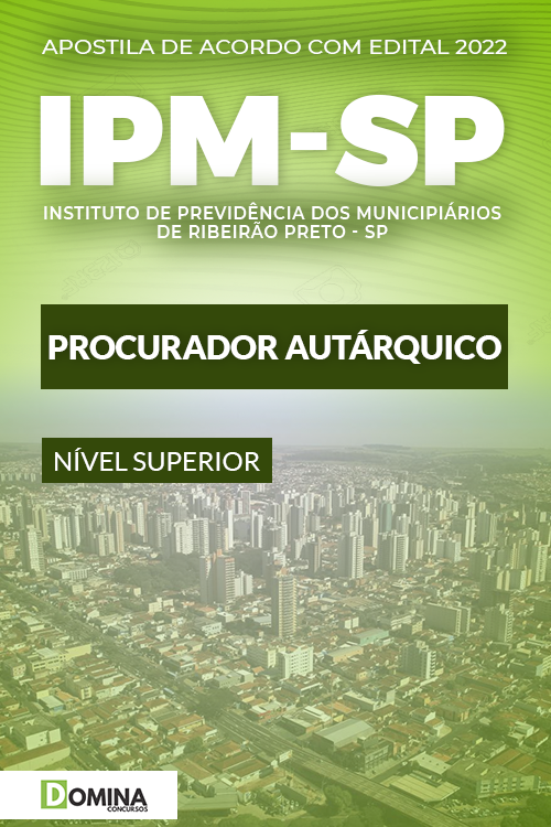 Apostila IPM Ribeirão Preto SP 2022 Procurador Autárquico