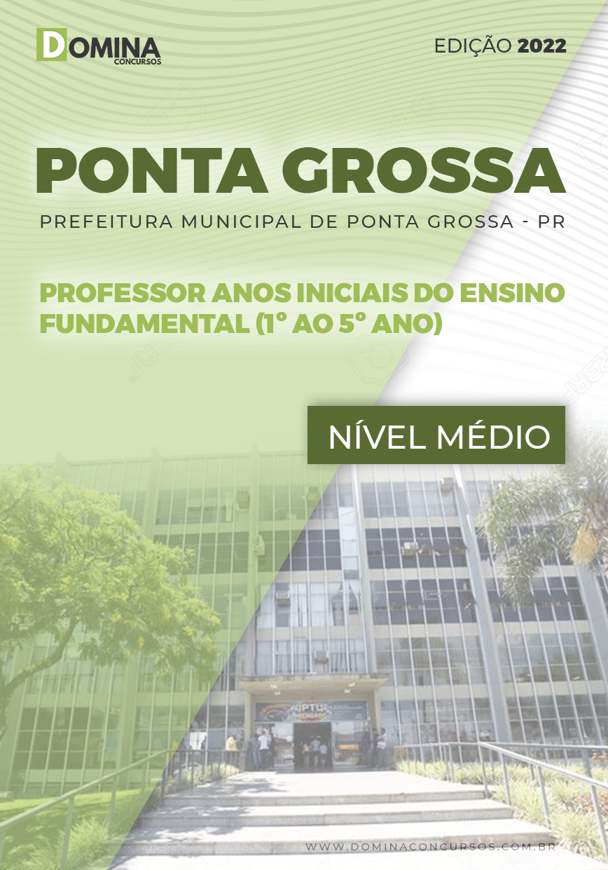 Apostila Pref Ponta Grossa PR 2022 Prof. Ens. 1ª ao 5ª Ano