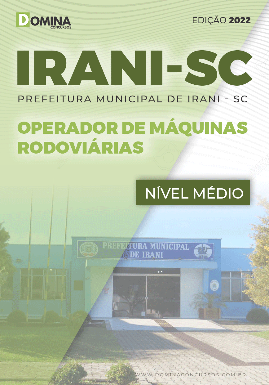 Apostila Digital Irani SC 2022 Operador Máquinas Rodoviárias