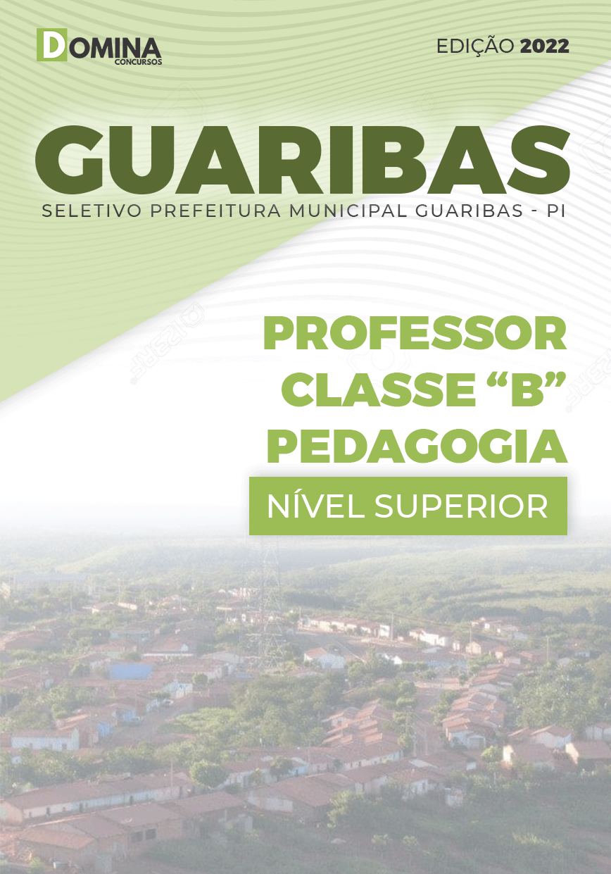 Apostila Pref Guaribas PI 2022 Prof. Classe B Pedagogia