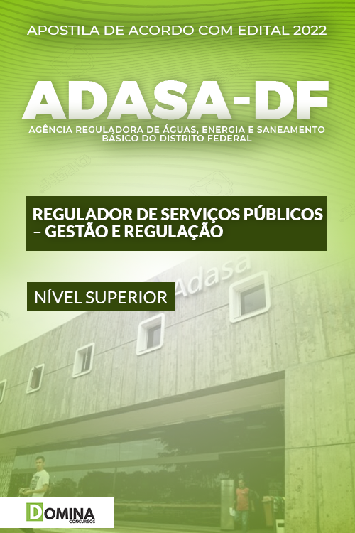 Apostila ADASA DF 2022 Regulador Serv. Públ. Gestão Regulação