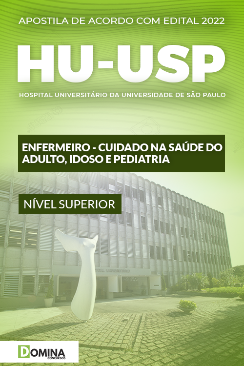 Apostila HU USP 2022 Enfermeiro Cuidado Adulto Idoso Pediatria