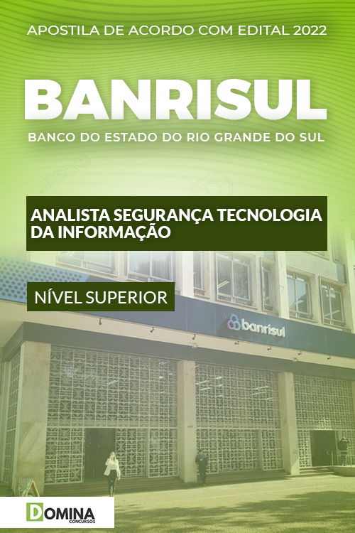 Apostila BANRISUL 2022 Analista Segurança Tecn. Informação