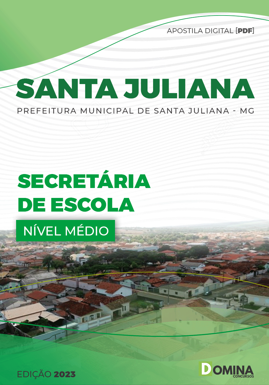 Apostila Pref Santa Juliana MG 2022 Secretária Escola