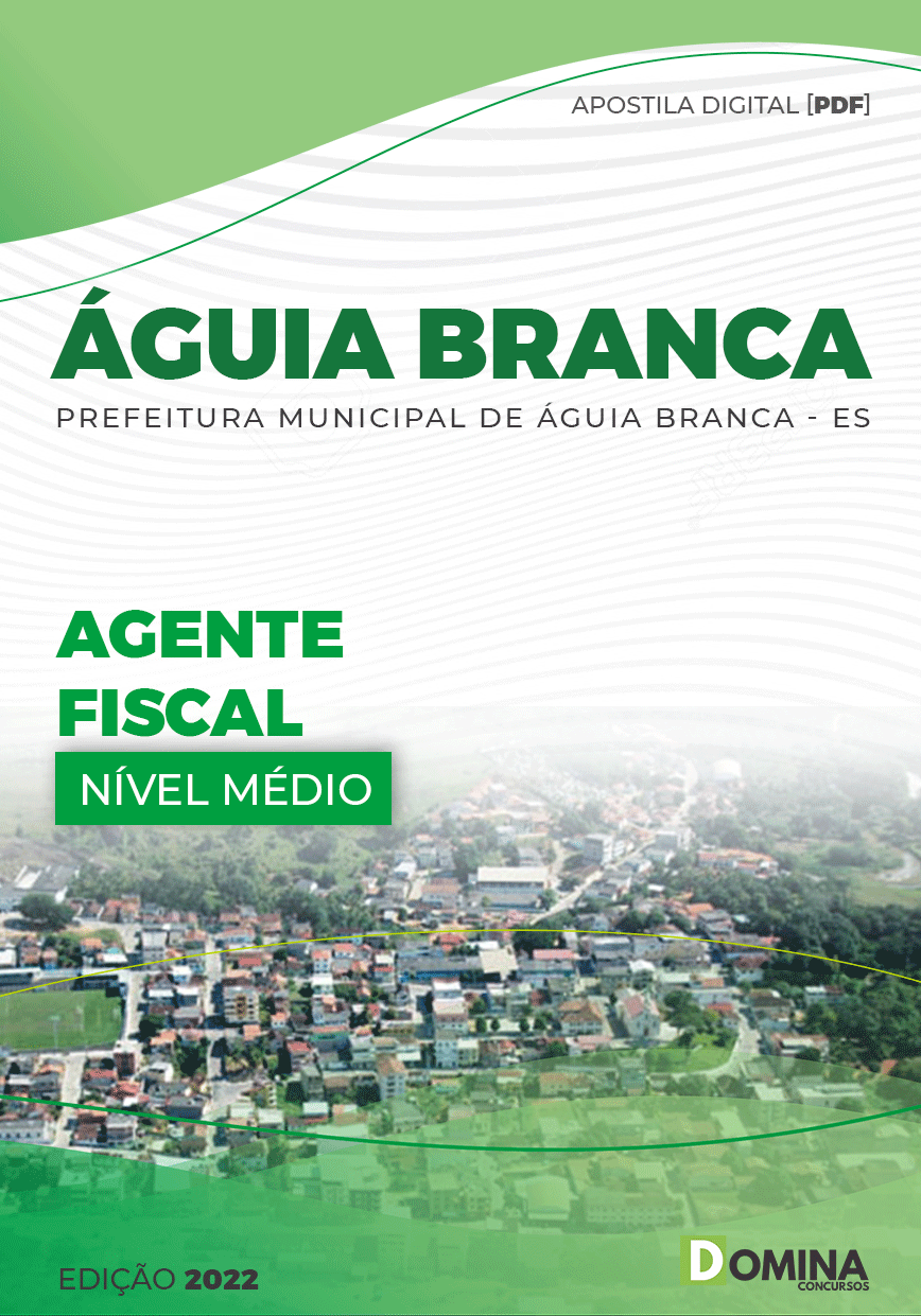 Apostila Digital Pref Águia Branca ES 2022 Agente Fiscal