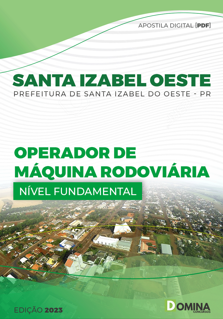 Apostila Pref Santa Izabel Oeste PR 2023 Operador Máquinas Rodoviária