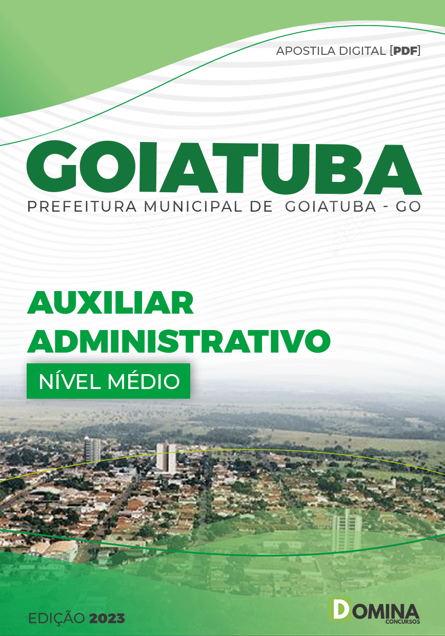 Apostila Pref Goiatuba GO 2023 Auxiliar Administrativo