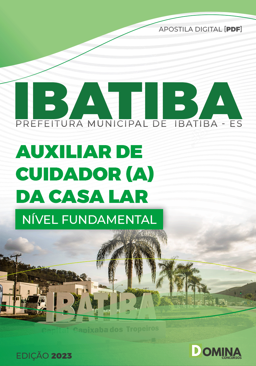 Apostila Pref Ibatiba ES 2023 Auxiliar Cuidador Casa Lar