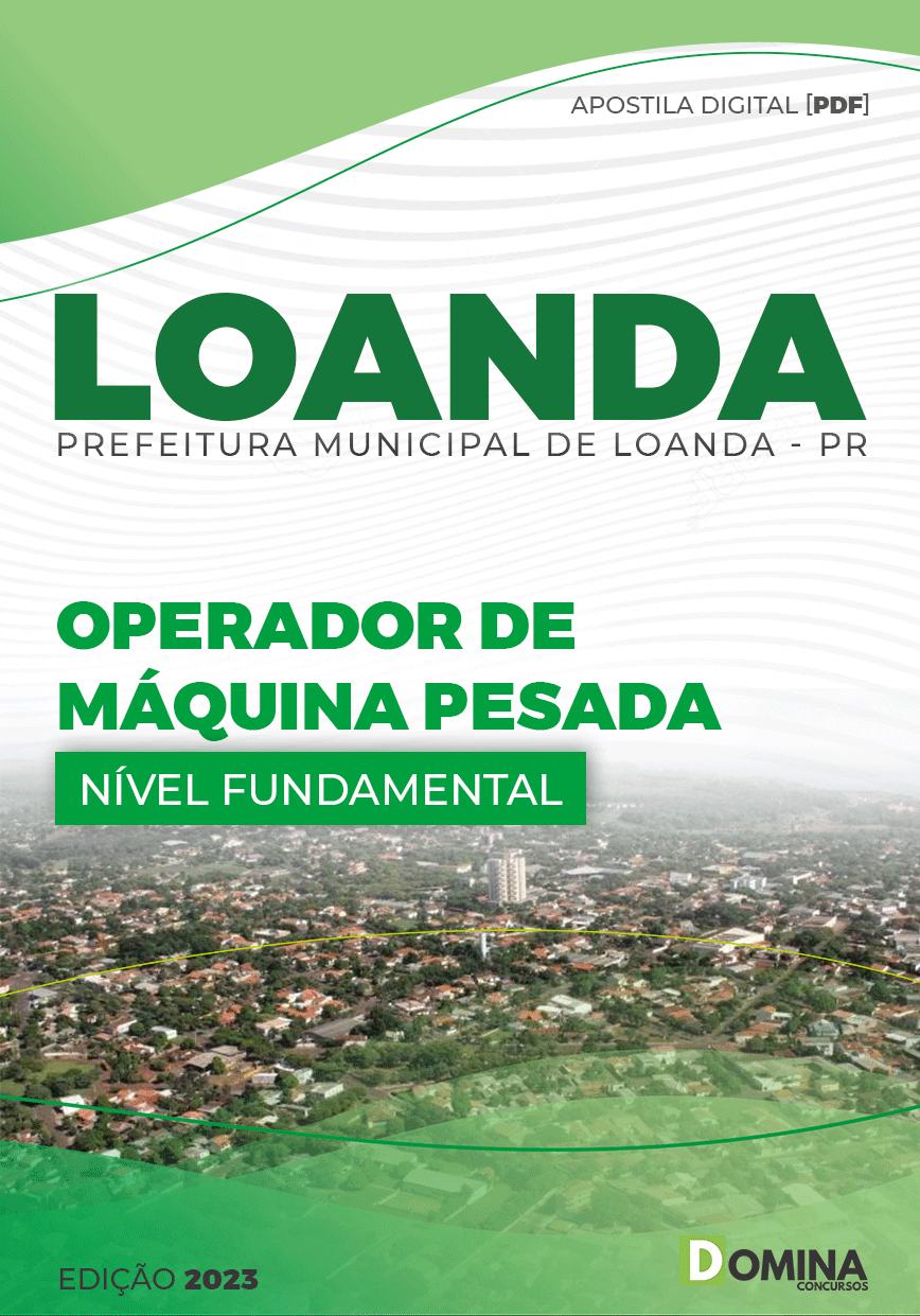 Apostila Pref Loanda PR 2023 Operador Máquinas Pesadas