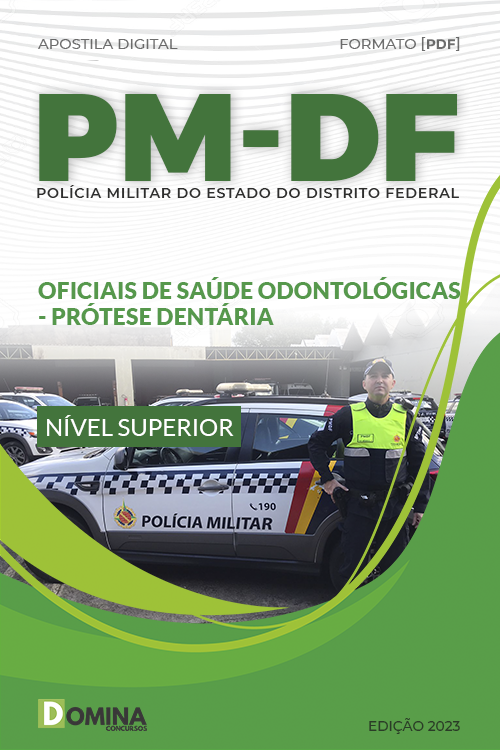 Apostila PM DF 2023 Oficiais de Saúde Prótese Dentária